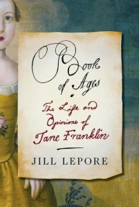 Book of Ages, by Jill Lepore.